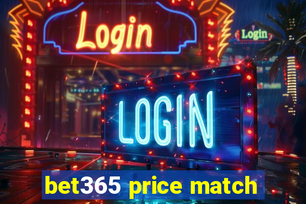 bet365 price match